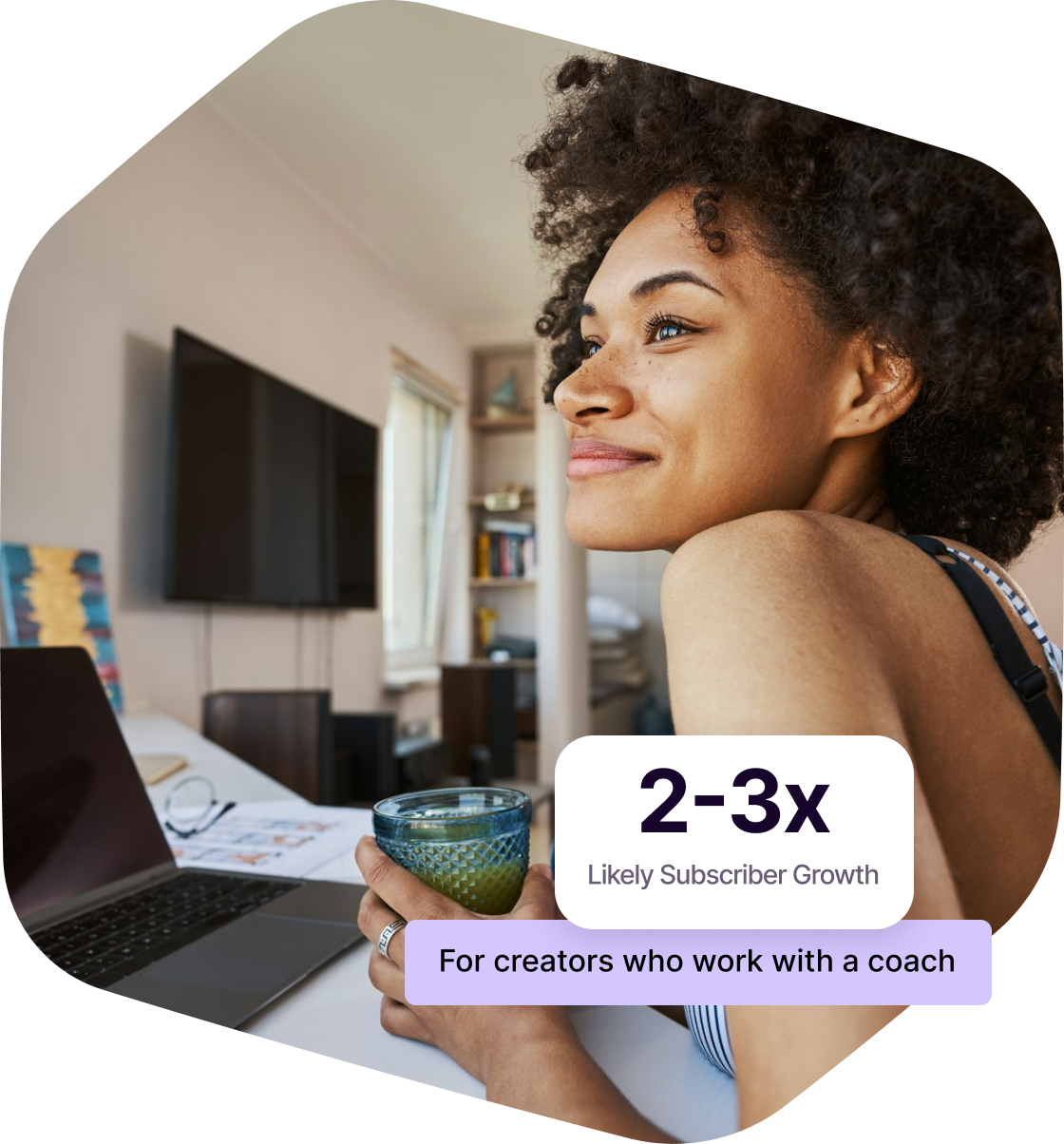 A creator at her laptop, with a callout reading 2-3x likely subscriber growth for creators who work with a coach