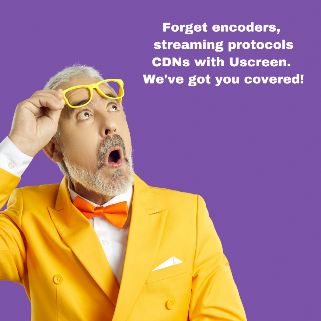Man in a yellow suit and glasses looking surprised with text: 'Forget encoders, streaming protocols, CDNs with Uscreen. We've got you covered!