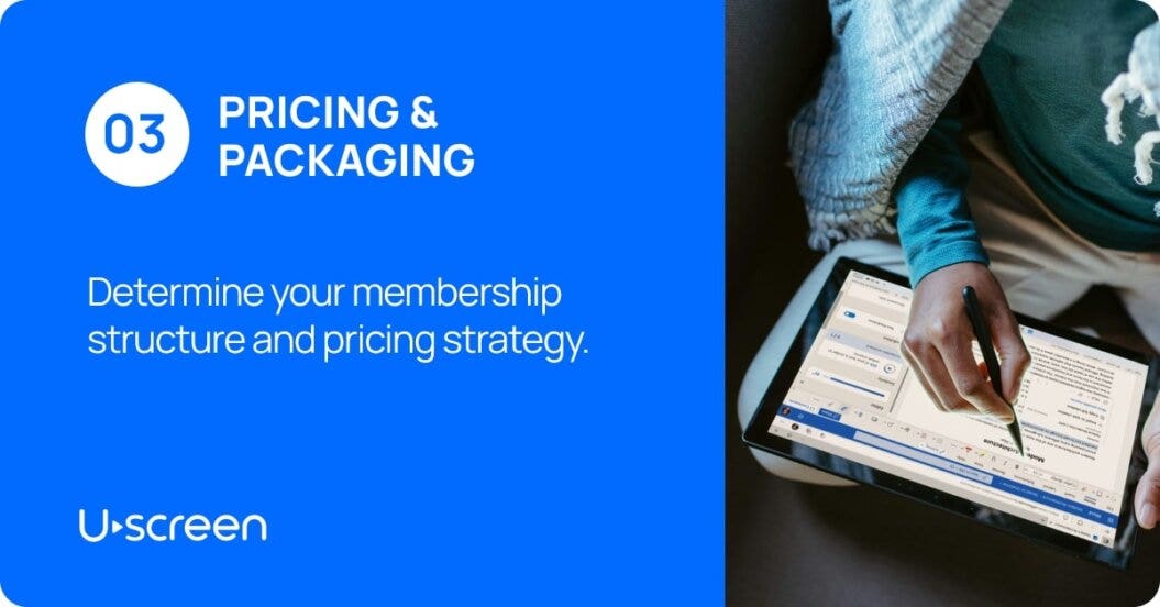 Uscreen's information on the third step about creating a successful video membership business which is pricing and packaging