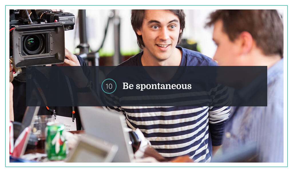 10. Be spontaneous-img