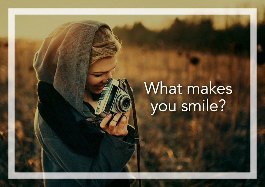 Thought-provoking question what makes you smile?