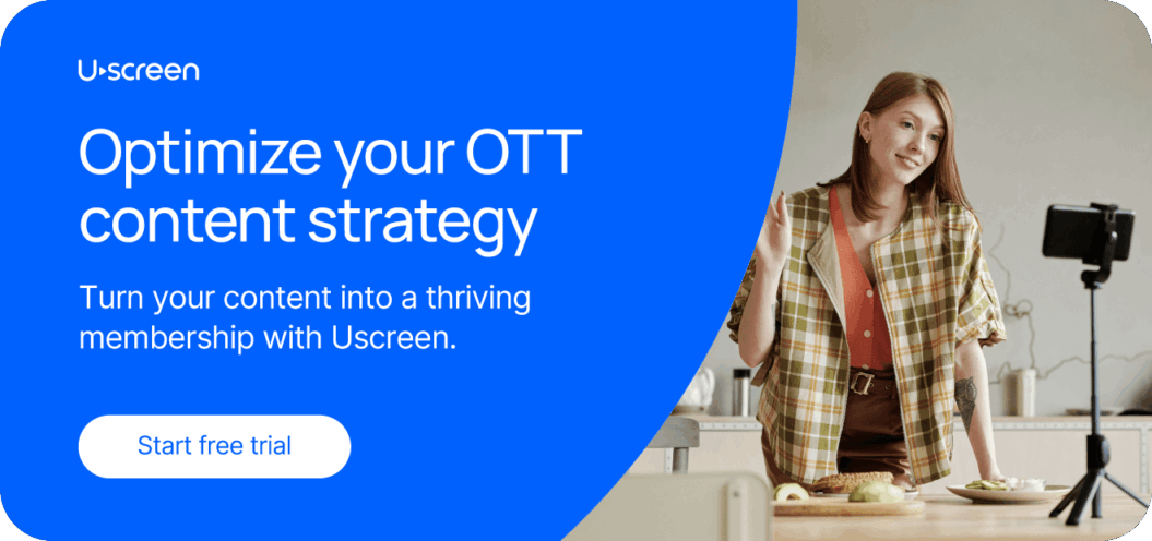 Optimize your OTT content strategy and turn your content into a thriving membership with Uscreen.