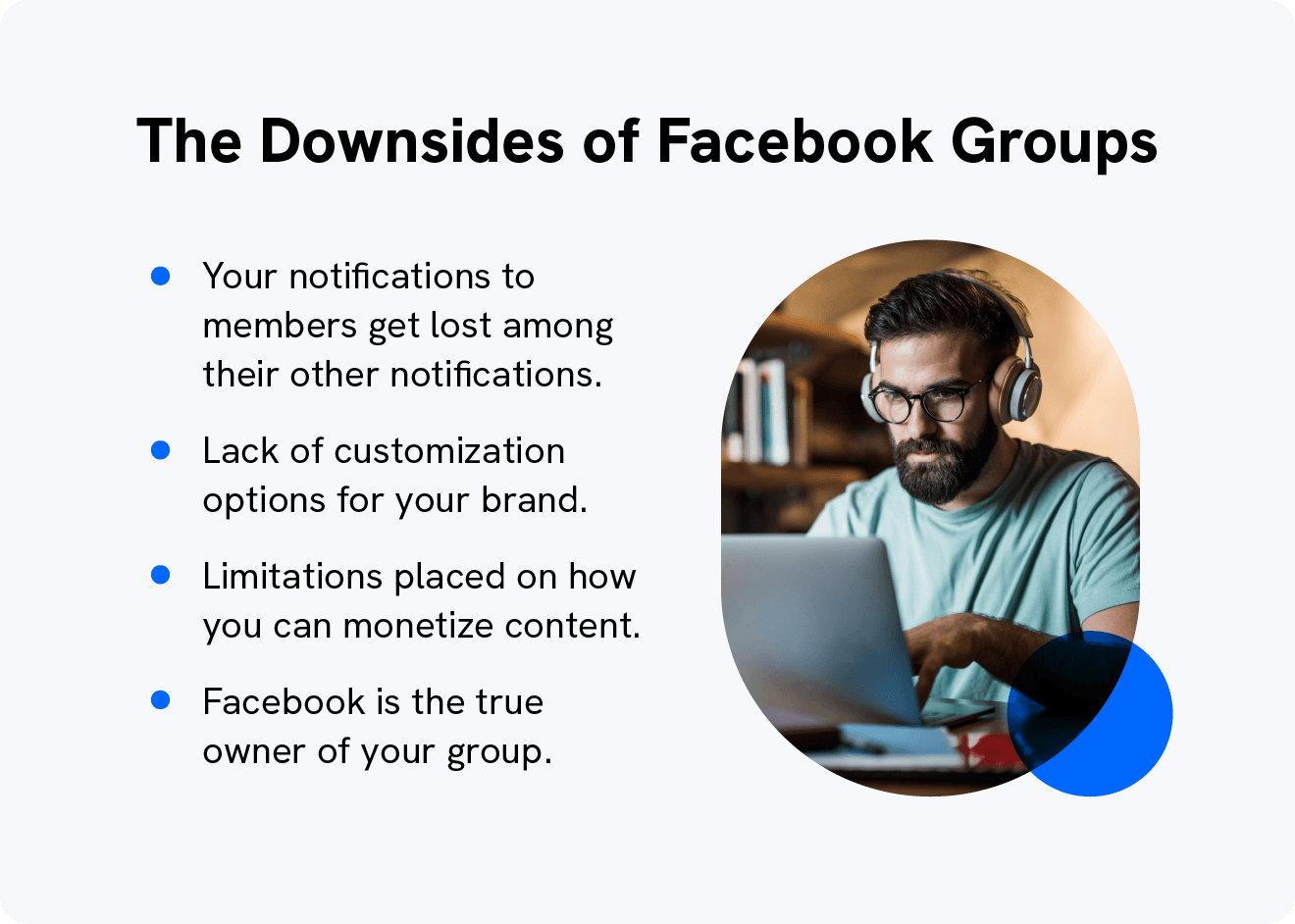 An image displays the downsides of Facebook Groups and why users may seek out Facebook Group alternatives.