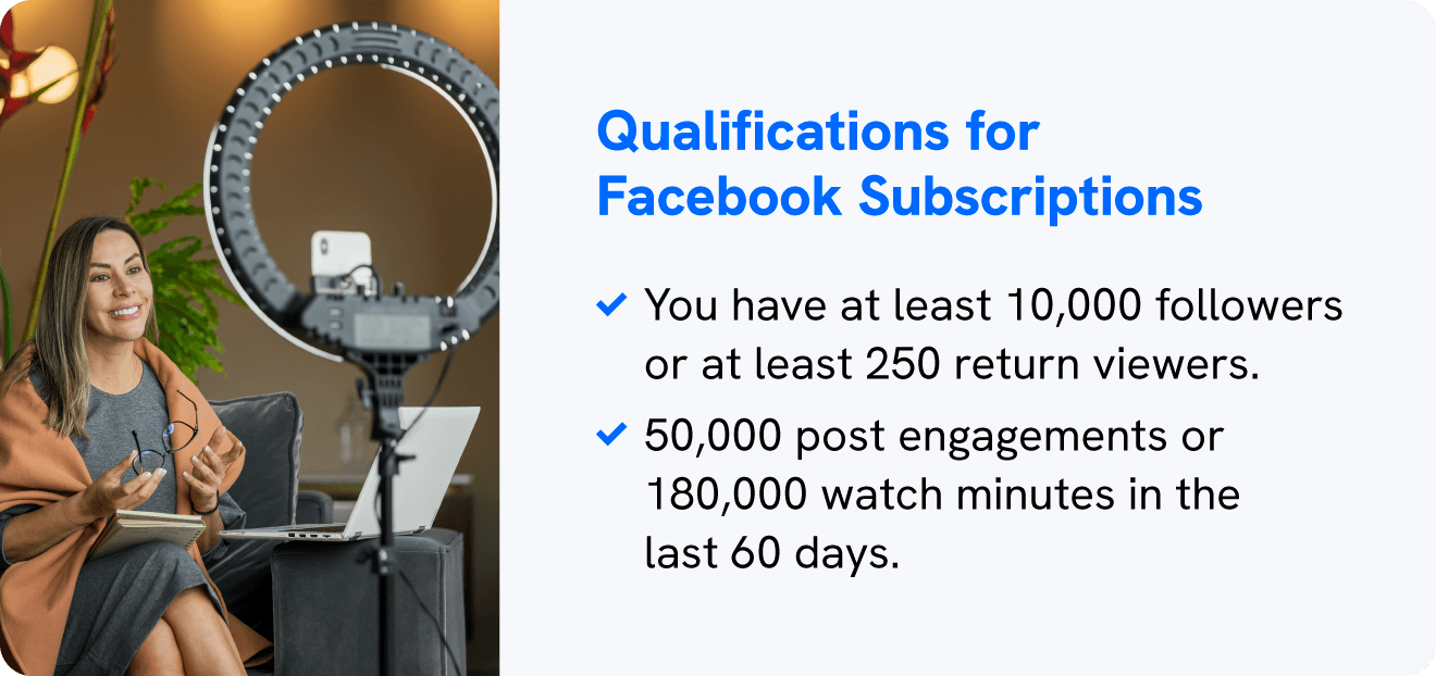An image displays the qualifications for Facebook Subscriptions, one of the best Facebook video monetization options.