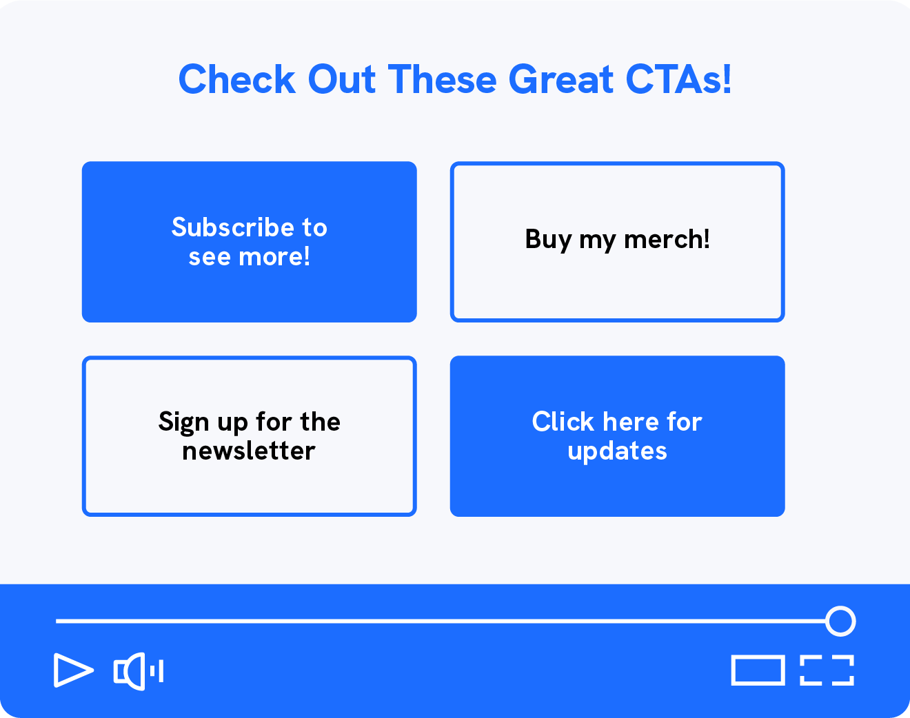 A guide for creating CTAs that looks like a video end screen with boxes that show examples of calls to action for how to make a trailer.