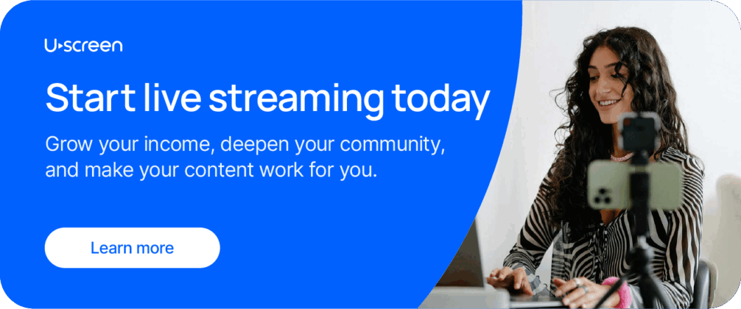 CTA button with the text “Start leveraging live streaming today to grow your income, deepen your community, and make your content work for you.