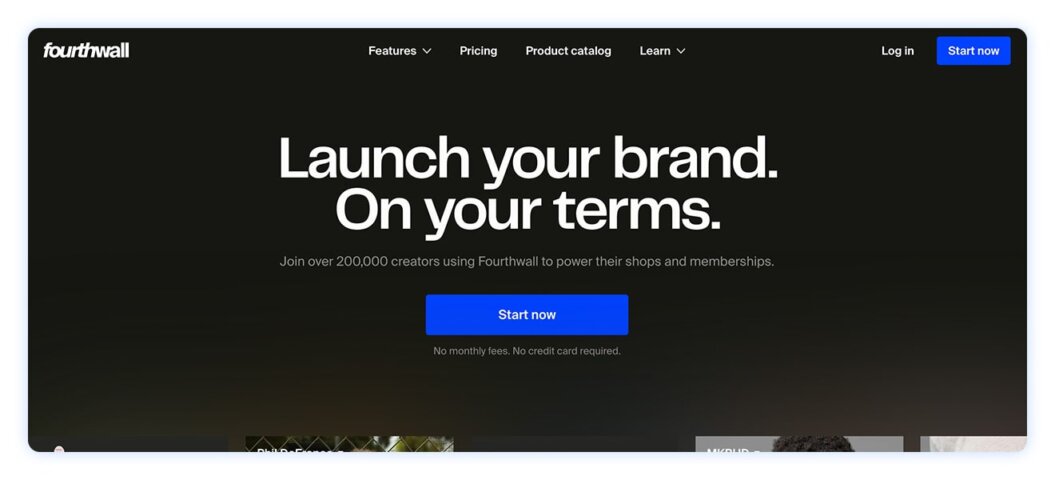 Fourthwall homepage with a banner that reads “Launch your brand. On your terms” with a start now CTA button. 