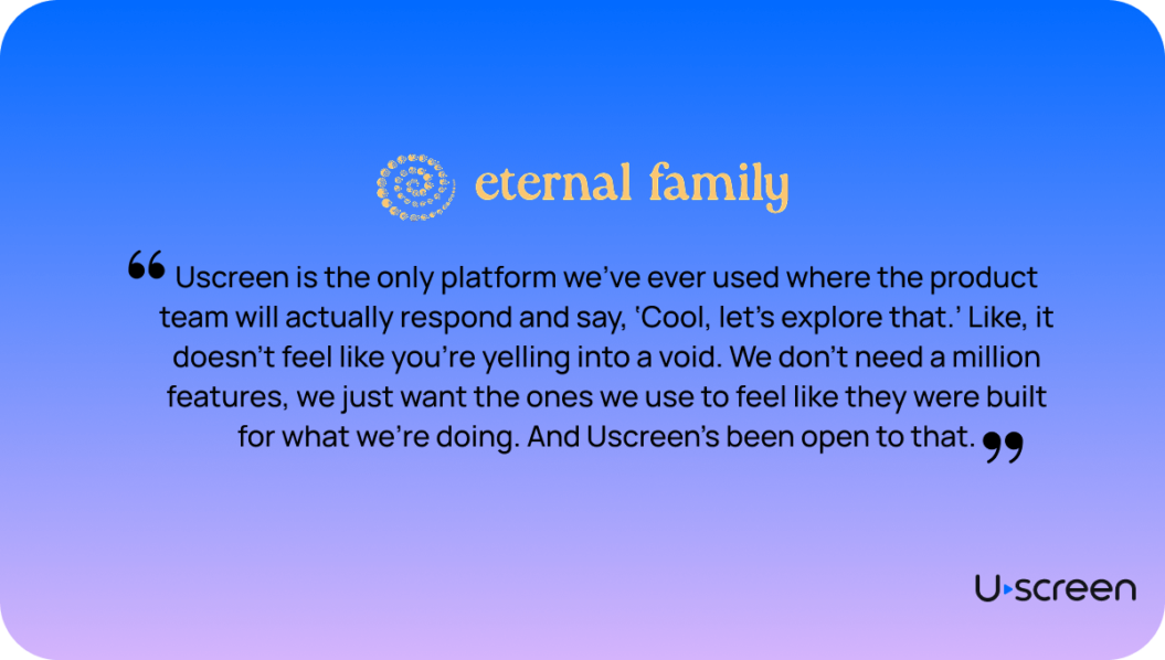 Eternal family quote explaining how uscreen helped them grow their brand.